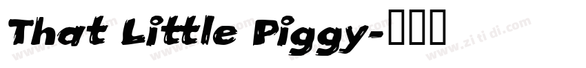 That Little Piggy字体转换